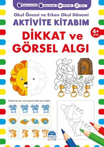 Kurye Kitabevi - Dikkat ve Görsel Algı 4 Yaş Okul Öncesi ve Erken Okul