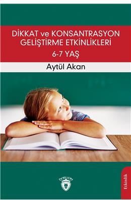 Kurye Kitabevi - Dikkat Ve Konsantrasyon Geliştirme Etkinlikleri / 6-7