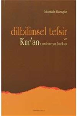 Kurye Kitabevi - Dilbilimsel Tefsir ve Kur'an'ı Anlamaya Katkısı