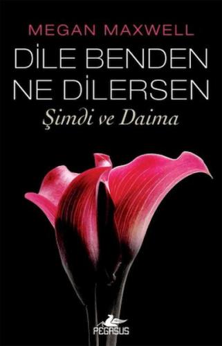 Kurye Kitabevi - Dile Benden Ne Dilersen: Şimdi Ve Daima