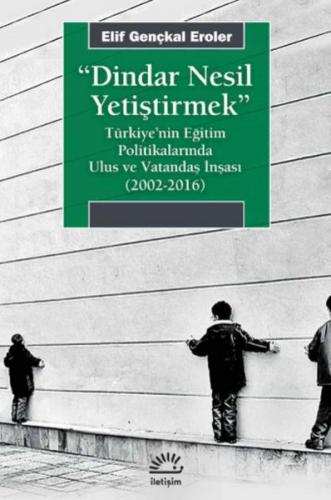 Kurye Kitabevi - Dindar Nesil Yetiştirmek Türkiye’nin Eğitim Politikal