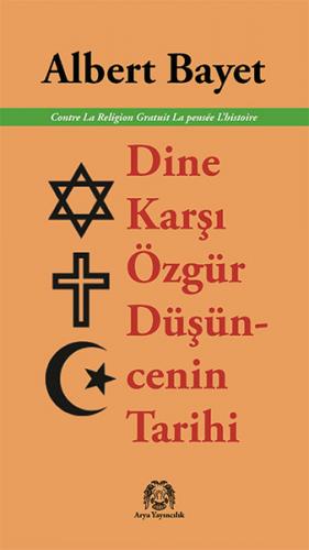 Kurye Kitabevi - Dine Karşı Özgür Düşüncenin Tarihi