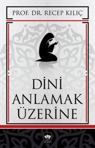 Kurye Kitabevi - Dini Anlamak Üzerine