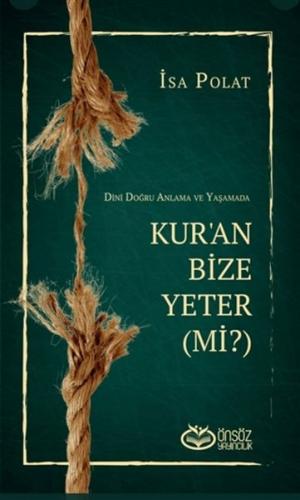 Kurye Kitabevi - Dini Doğru Anlama ve Yaşamada Kur’an Bize Yeter (Mi?)