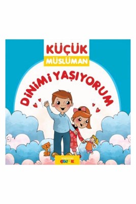 Kurye Kitabevi - Dinimi Yaşıyorum Küçük Müslüman