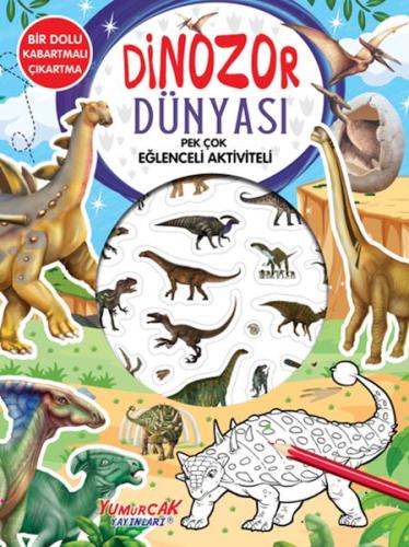 Kurye Kitabevi - Dinozor Dünyası - Pek Çok Eğlenceli Aktiviteli