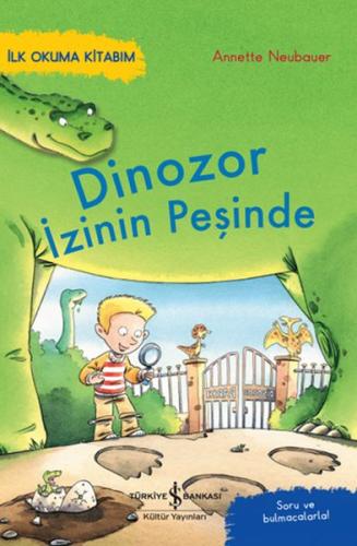 Kurye Kitabevi - Dinozor İzinin Peşinde – İlk Okuma Kitabım