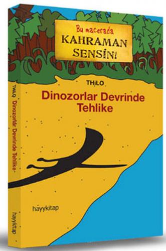 Kurye Kitabevi - Dinozorlar Devrinde Tehlike (Bu Macerada Kahraman Sen