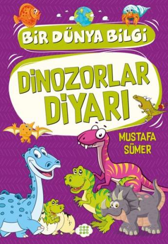 Kurye Kitabevi - Bir Dünya Bilgi - Dinozorlar Diyarı