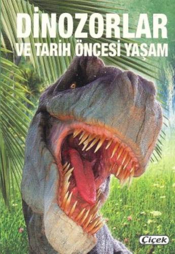 Kurye Kitabevi - Dinozorlar ve Tarih Öncesi Yaşam