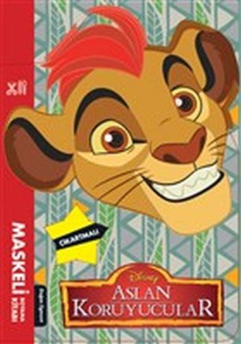 Kurye Kitabevi - Disney Aslan Koruyucular Maskeli Boyama Kitabı