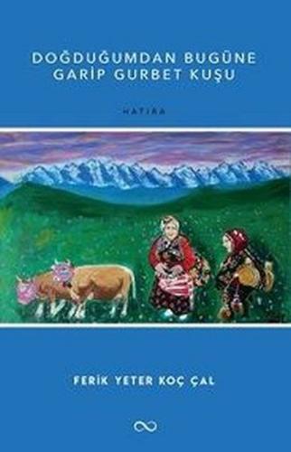 Kurye Kitabevi - Doğduğumdan Bugüne Garip Gurbet Kuşu