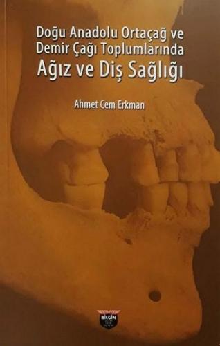 Kurye Kitabevi - Doğu Anadolu Ortaçağ ve Demir Çağı Toplumlarında Ağız