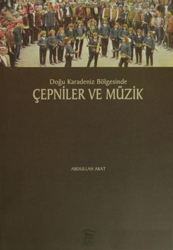 Kurye Kitabevi - Doğu Karadeniz Bölgesinde Çepniler ve Müzik