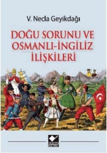 Kurye Kitabevi - Doğu Sorunu ve Osmanlı - İngiliz İlişkileri