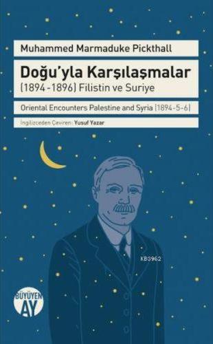 Kurye Kitabevi - Doğu'yla Karşılaşmalar 1894 1896 Filistin ve Suriye