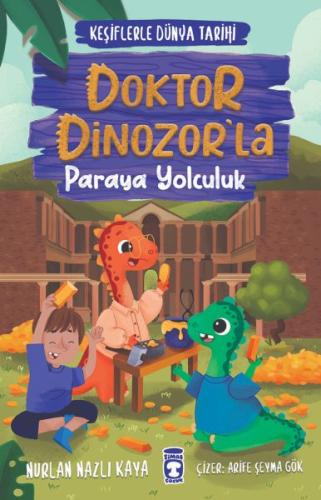 Kurye Kitabevi - Doktor Dinozor’la Paraya Yolculuk - Keşiflerle Dünya 