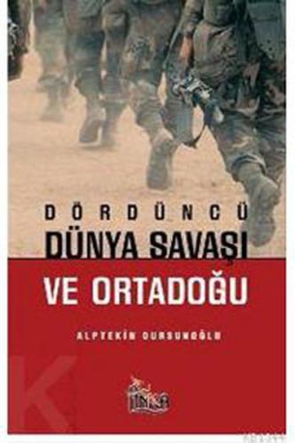 Kurye Kitabevi - Dördüncü Dünya Savaşı ve Ortadoğu