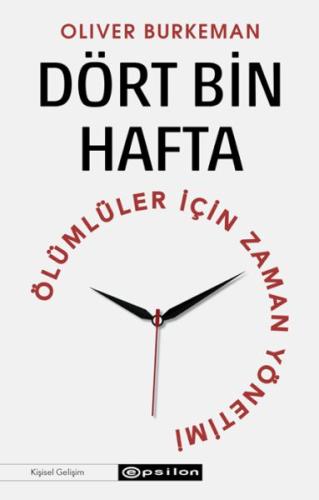 Kurye Kitabevi - Dört Bin Hafta Ölümlüler İçin Zaman Yönetimi