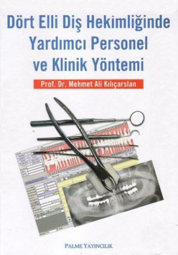 Kurye Kitabevi - Dört Elli Diş Hekimliğinde Yardımcı Personel ve Klini