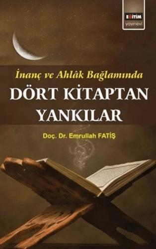 Kurye Kitabevi - Dört Kitaptan Yankılar; İnanç Ve Ahlak Bağlamında