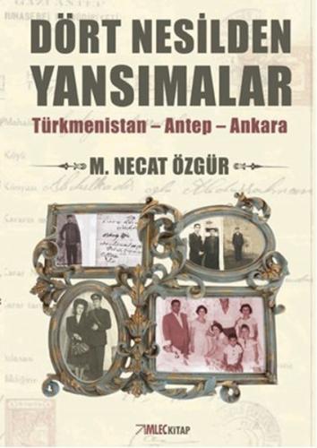 Kurye Kitabevi - Dört Nesilden Yansımalar Türkmenistan-Antep-Ankara