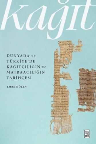 Kurye Kitabevi - Du¨nyada ve Tu¨rkiye’de Kâğıtçılığın ve Matbaacılığın