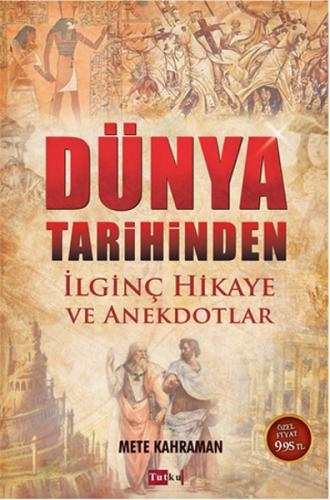 Kurye Kitabevi - Dünya Tarihinden İlginç Hikaye ve Anekdotlar