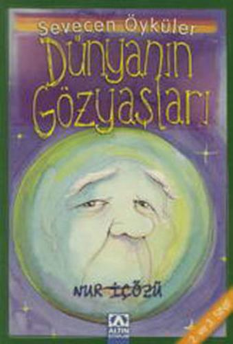 Kurye Kitabevi - Sevecen Öyküler Dizisi-04: Dünyanın Gözyaşları