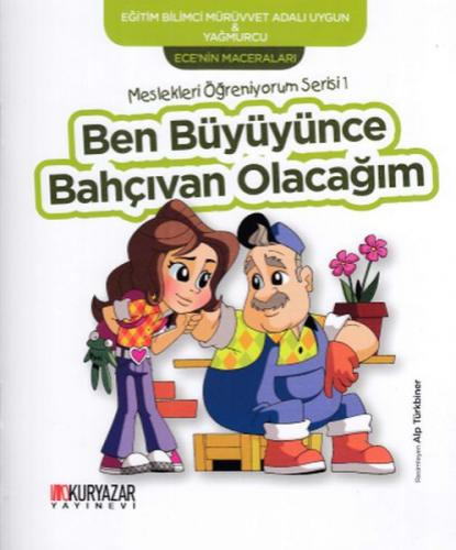 Kurye Kitabevi - Ecenin Maceraları-Meslekleri Öğreniyorum Serisi 1-Ben