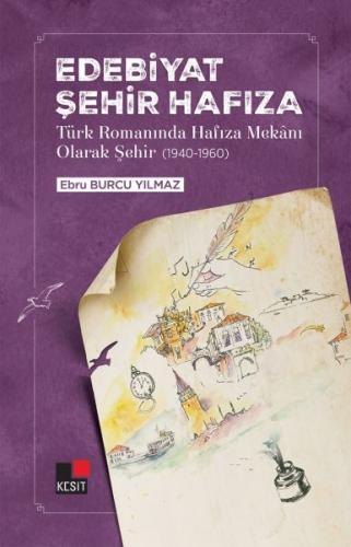 Kurye Kitabevi - Edebiyat Şehir Hafıza Türk Romanında Hafıza Mekanı Ol