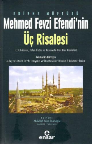 Kurye Kitabevi - Edirne Müftüsü Mehmet Fevzi Efendi’nin Üç Risalesi