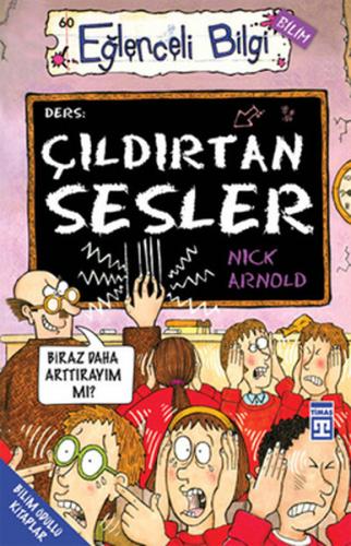 Kurye Kitabevi - Eğlenceli Bilgi-60 (Bilim): Çıldırtan Sesler