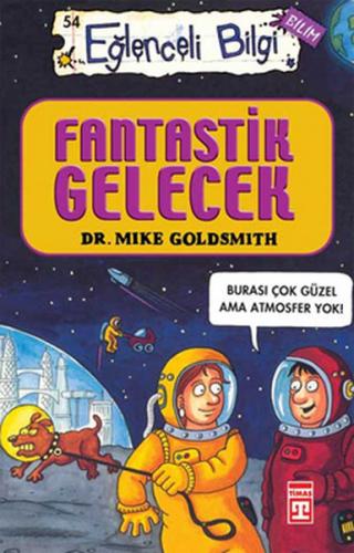 Kurye Kitabevi - Eğlenceli Bilgi Dünyası-054 (Bilim): Fantastik Gelece