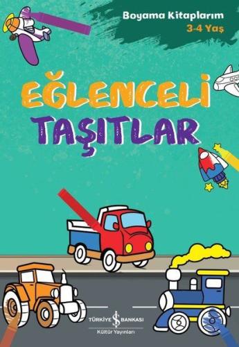 Kurye Kitabevi - Eğlenceli Taşıtlar - Boyama Kitaplarım 3 - 4 Yaş