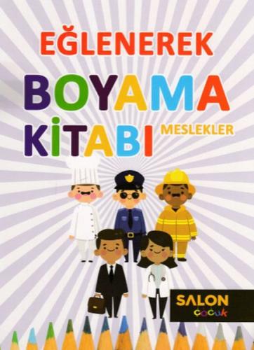 Kurye Kitabevi - Meslekler Eğlenerek Boyama Kitabı