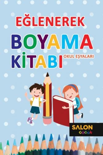 Kurye Kitabevi - Eğlenerek Boyama Kitabı Okul Eşyaları