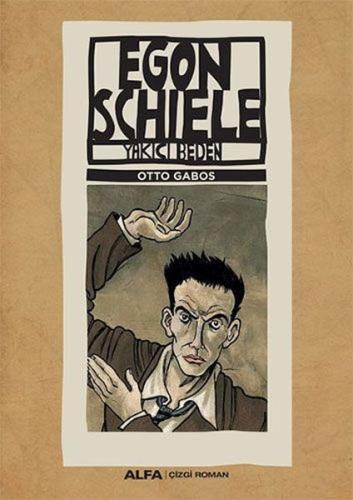 Kurye Kitabevi - Egon Schiele -Yakıcı beden