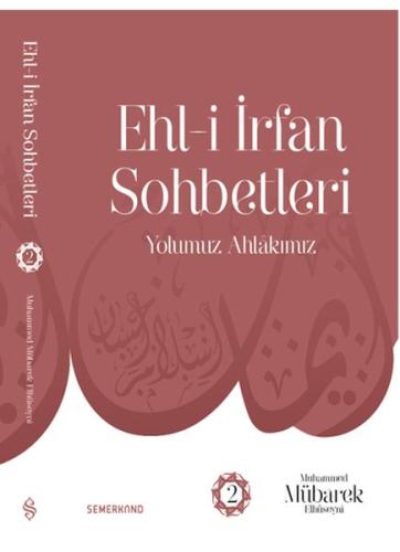 Kurye Kitabevi - Ehl-İ İrfan Sohbetleri 2 - Yolumuz Ahlâkımız