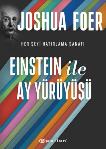 Kurye Kitabevi - Einstein ile Ay Yürüyüşü - Her Şeyi Hatırlama Sanatı 