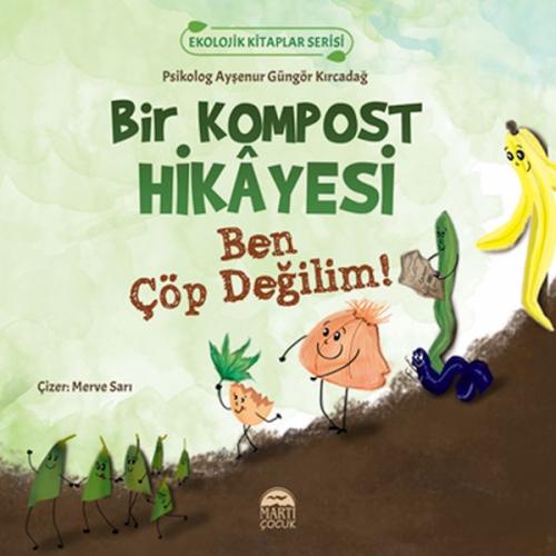 Kurye Kitabevi - Ekolojik Kitaplar Serisi - Bir Kompost Hikâyesi