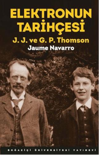 Kurye Kitabevi - Elektronun Tarihçesi J.J. ve G.P. Thomson