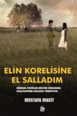 Kurye Kitabevi - Elin Korelisine El Salladım