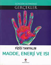 Kurye Kitabevi - Elinizin Altındaki Gerçekler Fiziği Tanıyalım Madde E