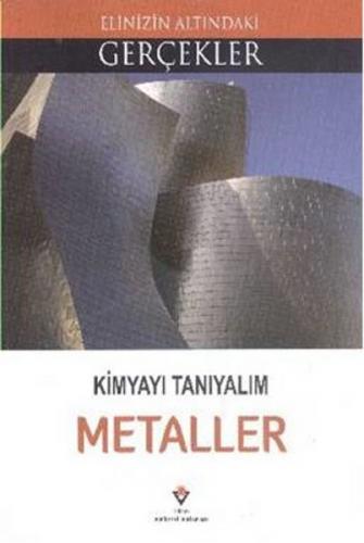 Kurye Kitabevi - Elinizin Altındaki Gerçekler Kimyayı Tanıyalım Metall