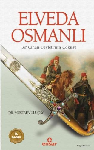 Kurye Kitabevi - Elveda Osmanlı-Bir Cihan Devletinin Çöküşü