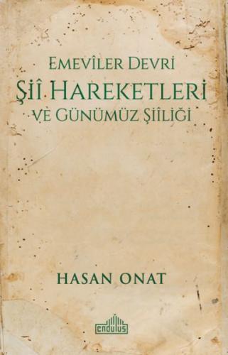 Kurye Kitabevi - Emeviler Devri Şii Hareketleri ve Günümüz Şiiliği