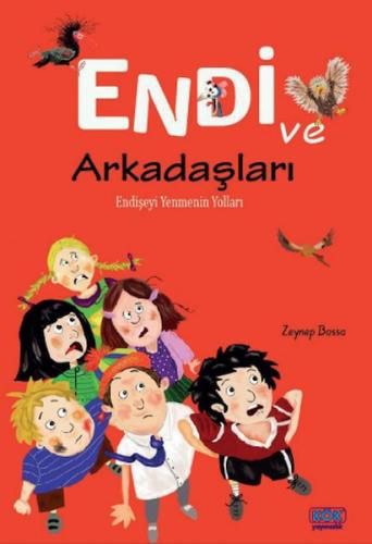 Kurye Kitabevi - Endi ve Arkadaşları - Endişeyi Yenmenin Yollar