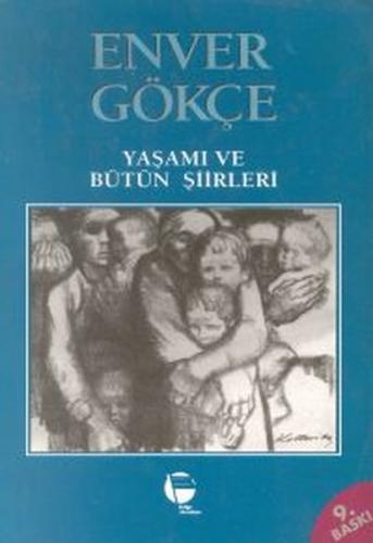 Kurye Kitabevi - Enver Gökçe Yaşamı ve Bütün Şiirleri