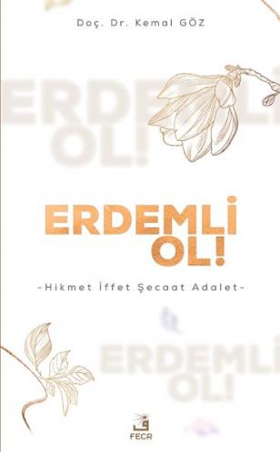 Kurye Kitabevi - Erdemli Ol Hikmet İffet Şecaat Adalet